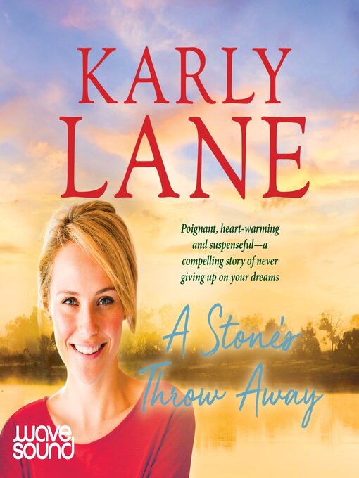 Title details for A Stone's Throw Away by Karly Lane - Available
